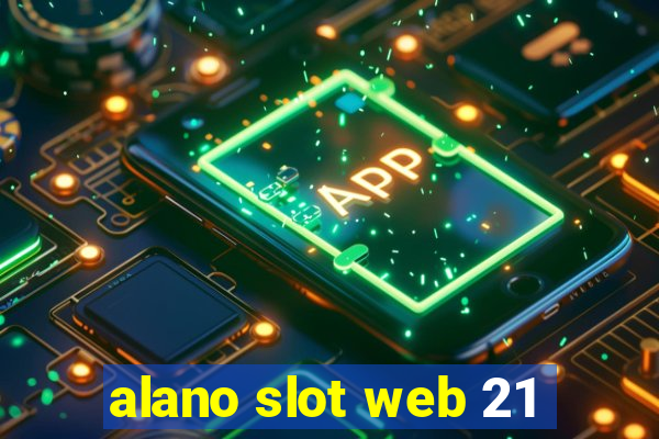 alano slot web 21